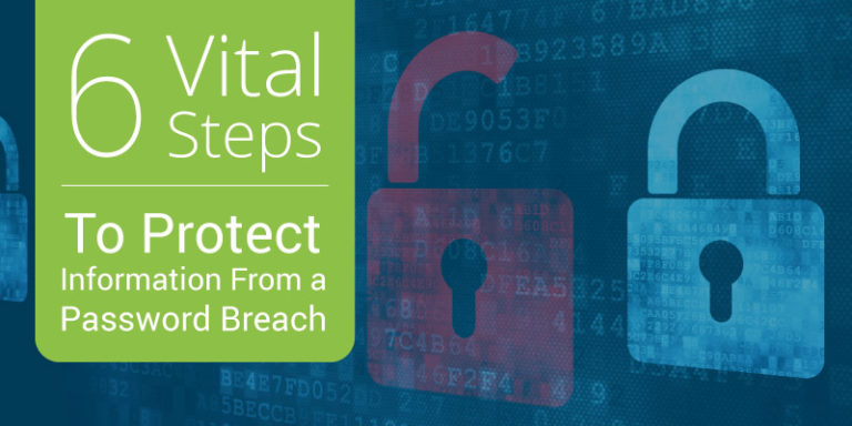 Learn about 6 ways you can prevent information from a password breach.